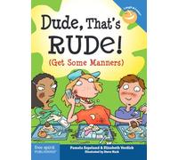 Dude, That's Rude!: (Get Some Manners) (Laugh & Learn(tm)) (Laugh & Learn(r))