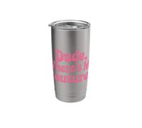 Dude Where's My Couture Statement Stainless Steel Insulated Tumbler