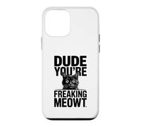 Dude You're Freaking Meowt Shocked Cat Image Case for iPhone 12 mini