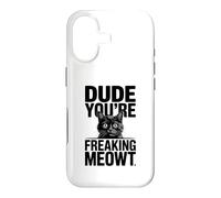 Dude You're Freaking Meowt Shocked Cat Image Case for iPhone 17