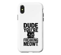 Dude You're Freaking Meowt Shocked Cat Image Case for iPhone X/XS
