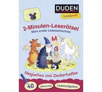 Duden Leseprofi - 2-Minuten-Leserätsel: Mein erster Lesewortschatz. Magisches und Zauberhaftes.: 40 allererste Leseaufgaben - zuhause lernen