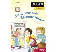 Duden Leseprofi - Der supergeniale Zeitverdreher, 2. Klasse: Kinderbuch für Erstleser ab 7 Jahren