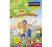 Duden Leseprofi - Die Gartenretter, 2. Klasse (Doppelband): Kinderbuch zum Lesenlernen ab 7 Jahren