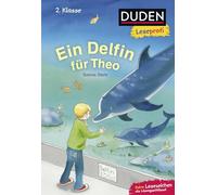 Duden Leseprofi - Ein Delfin für Theo: 2. Klasse