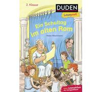 Duden Leseprofi - Ein Schultag im alten Rom: Kinderbuch für Erstleser ab 7 Jahren 2. Klasse