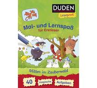 Duden Leseprofi - Mal- und Lernspaß für Erstleser. Mitten im Zauberwald: 40 magische Aufgaben