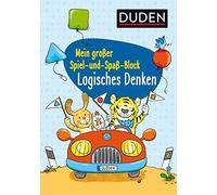 Duden: Mein groer Spiel- und Spa-Block: Logisches Denken, Braun, Gontgen.