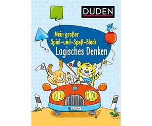 Duden: Mein groer Spiel- und Spa-Block: Logisches Denken, Braun, Gontgen.