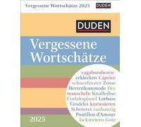 Duden Vergessene Wortschätze Tagesabreißkalender 2025: Kalender für jeden Tag, mit in Vergessenheit geratenen Wörtern. Kleiner Tischkalender zum Aufstellen oder Aufhängen.