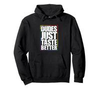 Dudes Just Taste Better Desire for More LGBT Pullover Hoodie