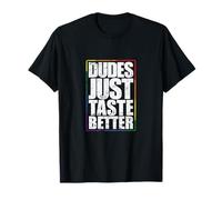 Dudes Just Taste Better Desire for More LGBT T-Shirt
