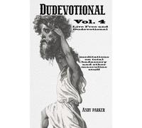 Dudevotional Vol. 4 Live Free and Dudevotional: Meditations on Total Badassery and Other Masculine Stuff