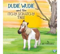 Dudie Wudie and the Itchy Scratchy Tree