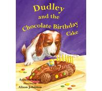 Dudley and the Chocolate Birthday Cake