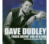Dudley, Dave - Truck Drivin' Son Of A Gun - The Mercury Singles 1963 - 1973