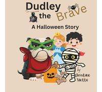 Dudley the Brave: A Halloween Story (Big Hearted Dudley)