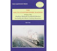 Dudley-Walsall-Lichfield-Burton (including the Black Country Branches) (v. 1) (Oakwood Library of Railway History)