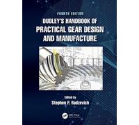 Dudley's Handbook of Practical Gear Design and Manufacture
