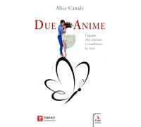 Due anime. Legami che curano e cambiano la vita