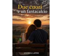 Due cuori e un fantacalcio