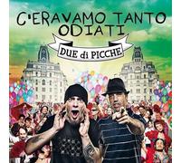 Due Di Picche - C'eravamo Tanto Odiati [VINYL]