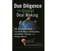 Due Diligence for Global Deal Making: The Definitive Guide to Cross-Border Mergers and Acquistions, Joint Ventures, Financings and Strategic Alliances: 8 (Bloomberg Financial)