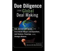Due Diligence for Global Deal Making: The Definitive Guide to Cross-Border Mergers and Acquistions, Joint Ventures, Financings and Strategic Alliances (Bloomberg Financial) by Arthur H Rosenbloom (1-Oct-2002) Hardcover