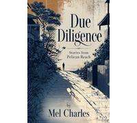 Due Diligence: Stories from Pelican Reach (The Pelican Reach Mysteries)