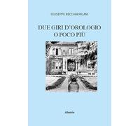 Due giri d'orologio o poco più (Nuove voci. Strade)