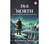 Due NorthOr Glimpses Of Scandinavia And Russia (Edition1)