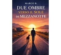 Due Ombre verso il sole di mezzanotte: Viaggio verso NORDKAPP