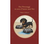 Due Personaggi in cerca d’Autore (anzi Tre)