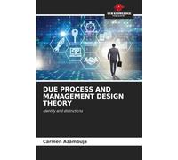Due Process and Management Design Theory: Identity and distinctions