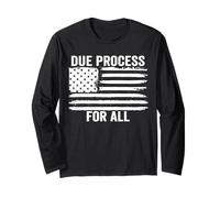Due Process for All Support Due Process Long Sleeve T-Shirt