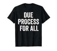 Due Process for All T-Shirt