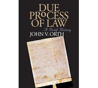 Due Process of Law: A Brief History