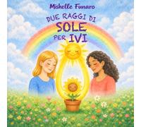 Due raggi di sole per Ivi