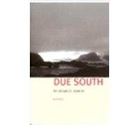 Due South: An Antarctic Journal