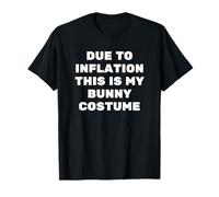Due to Inflation This is My Bunny Costume Funny Halloween T-Shirt