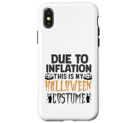Due to Inflation This is My Funny Halloween Costume Case for iPhone X/XS