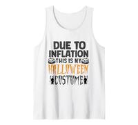 Due to Inflation This is My Funny Halloween Costume Tank Top