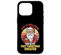 Due to Inflation This Is My Ugly Christmas Annoyed Santa Case for iPhone 16 Pro