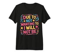 Due to Not Wanting to I Will Not Be Antisocial Lifestyle Premium T-Shirt