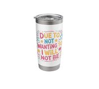 Due to Not Wanting to I Will Not Be Antisocial Lifestyle Stainless Steel Insulated Tumbler