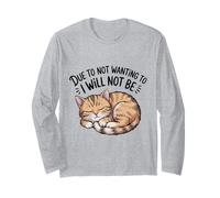 Due to Not Wanting to I Will Not Be Cat Introvert Antisocial Long Sleeve T-Shirt