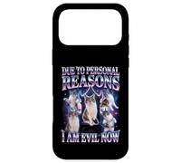 Due To Personal Reasons I Am Evil Now Cat Humor Case for iPhone 17 Pro Max