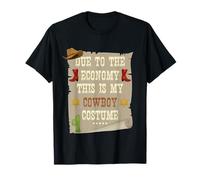 Due To The Economy This Is My Cowboy Costume Funny Cowboy T-Shirt