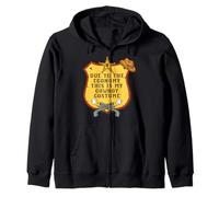 Due To The Economy This Is My Cowboy Costume Funny Cowboy Zip Hoodie