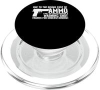 Due To The Rising Cost Of Ammo Funny Tshirt gun 2A Clothing PopSockets PopGrip for MagSafe